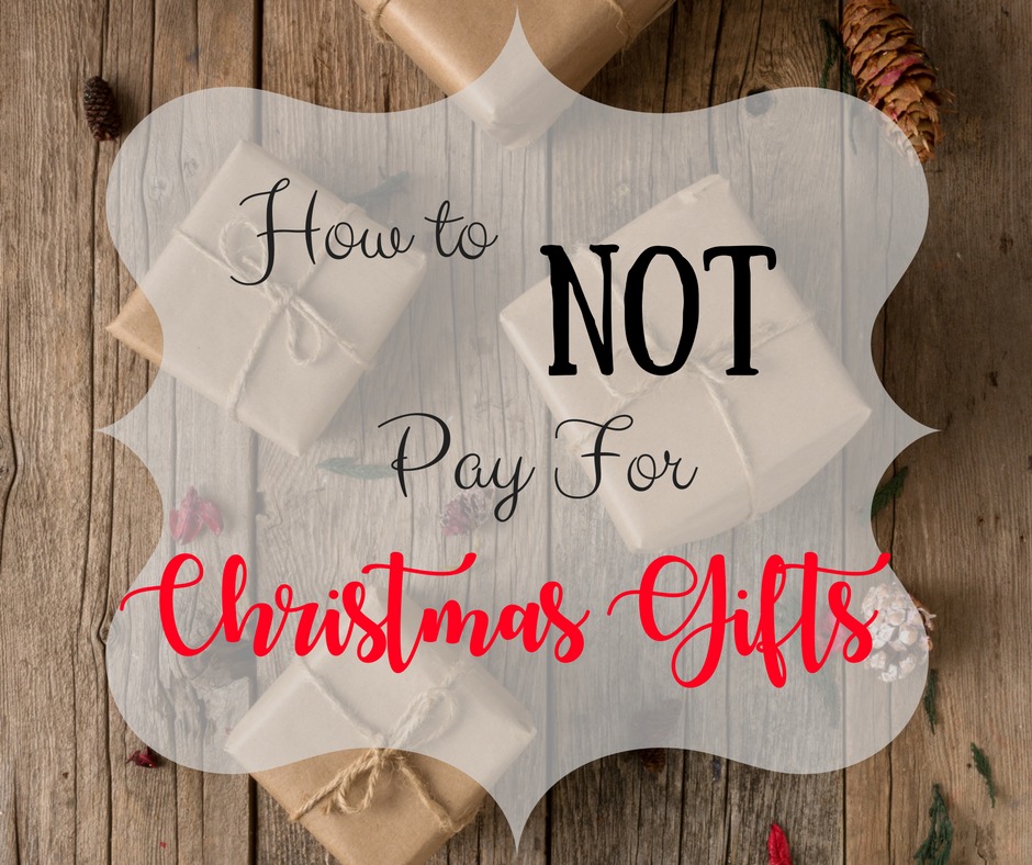 How To NOT Pay For A Single Christmas Gift This Year Frazzled N Frugal